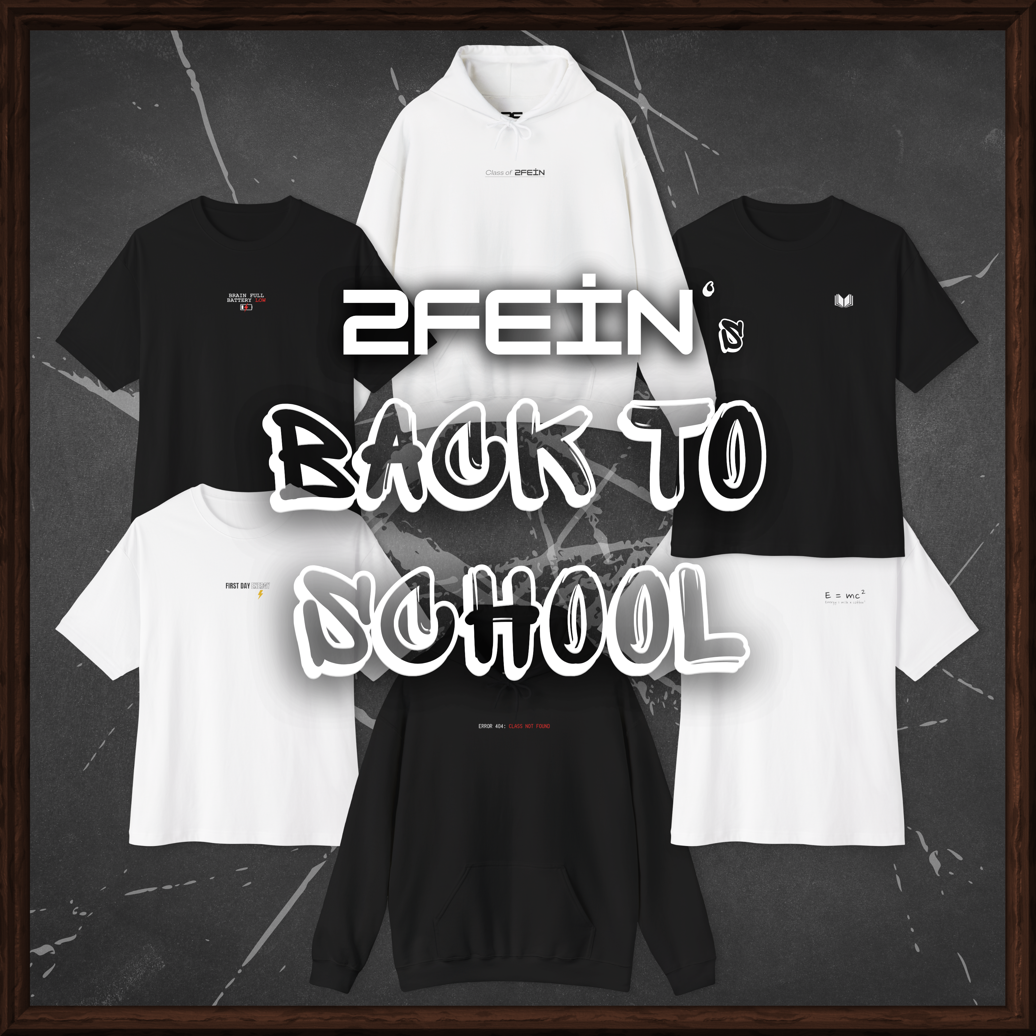 2FeiN's Back to School Drop